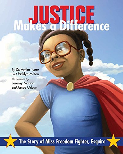 Justice Makes a Difference: The Story of Miss Freedom Fighter, Esquire