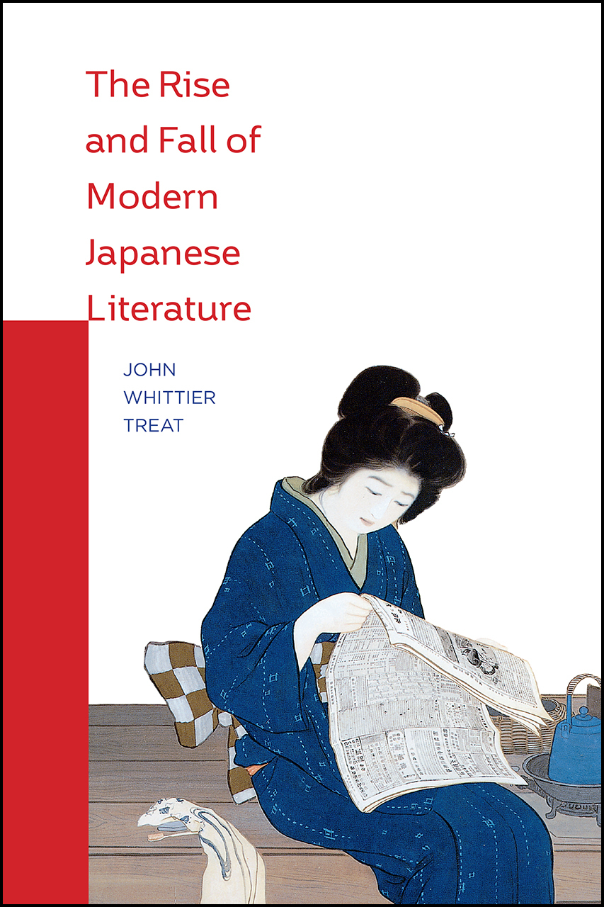 The Rise and Fall of Modern Japanese Literature by John Whittier Treat