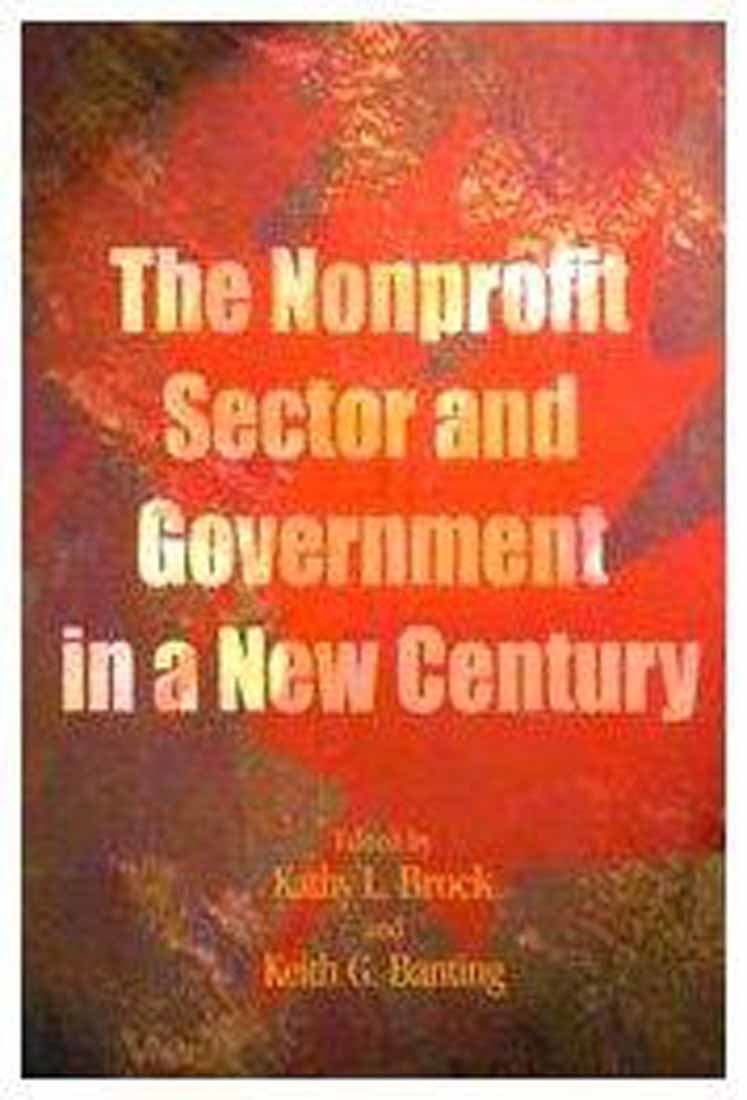 The Nonprofit Sector and Government in a New Century (Queen's Policy ...