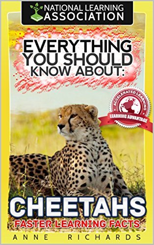 Everything You Should Know About: Cheetahs by Anne Richards | Goodreads