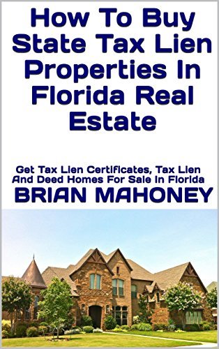 How To Buy State Tax Lien Properties In Florida Real Estate: Get Tax ...