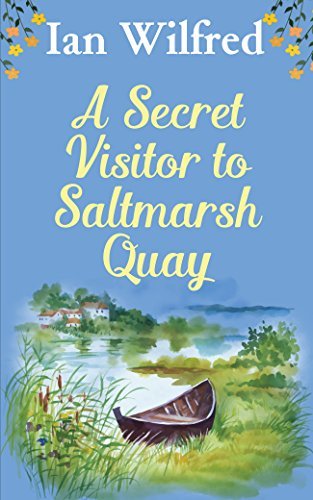A Secret Visitor to Saltmarsh Quay