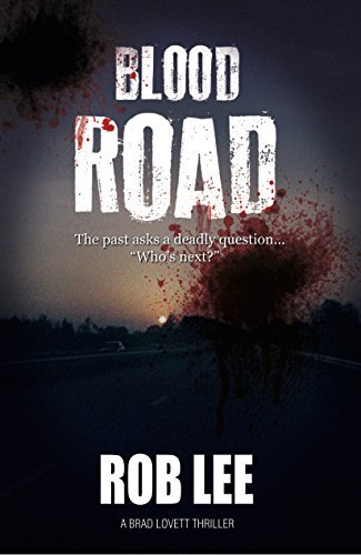 Blood Road (A Brad Lovett Thriller Book 2) by Rob Lee | Goodreads