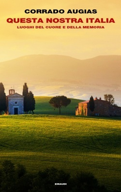 Questa nostra Italia: Luoghi del cuore e della memoria