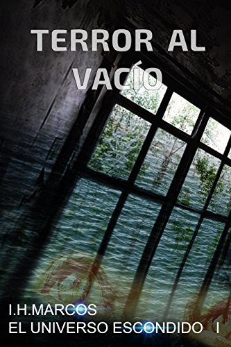 Terror al vacío: El universo escondido I