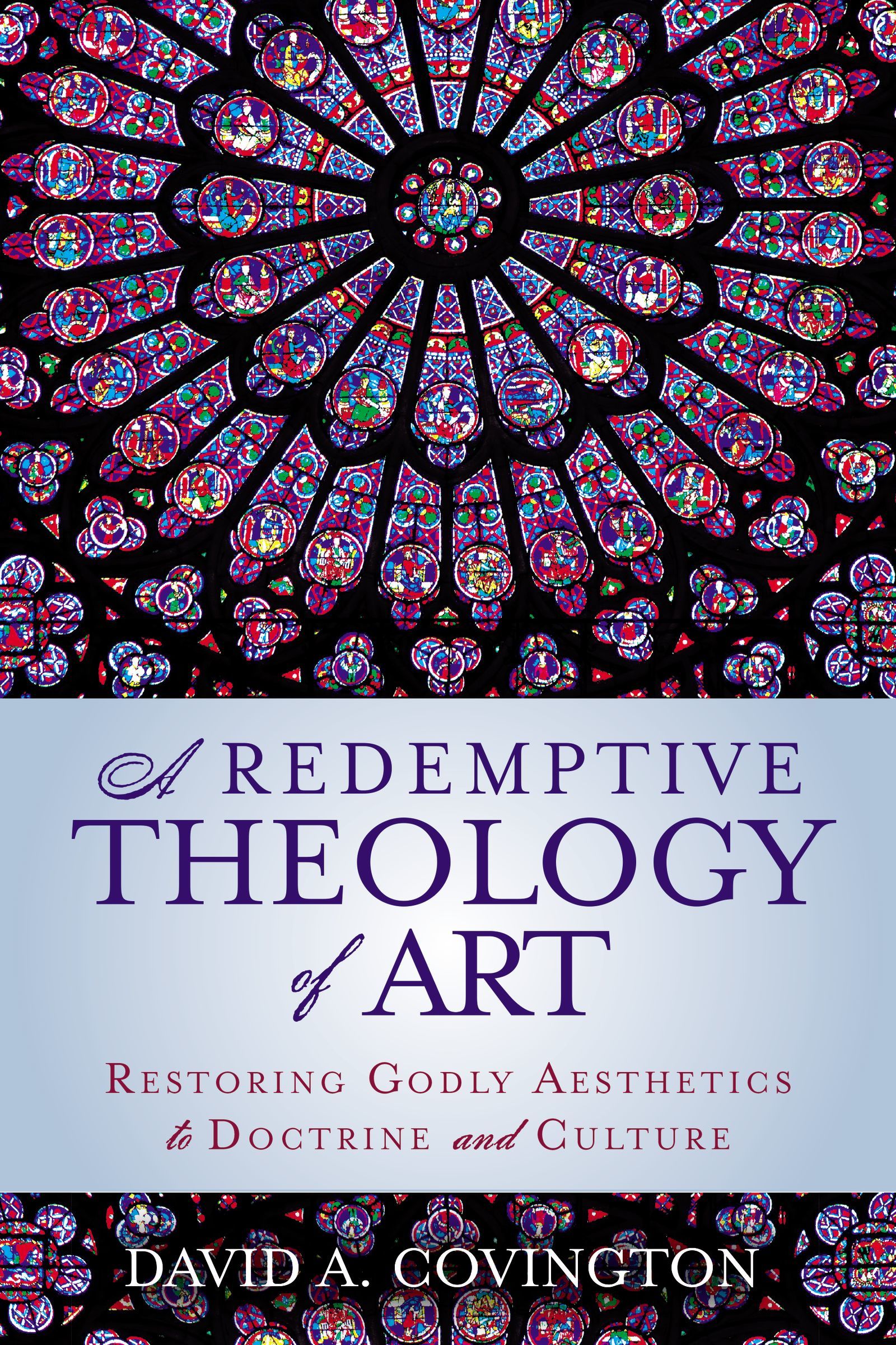 Redemptive Script A Redemptive Theology of Art: Restoring Godly Aesthetics to Doctrine ...