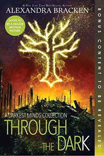 Through the Dark (Bonus Content) (A Darkest Minds Novel)