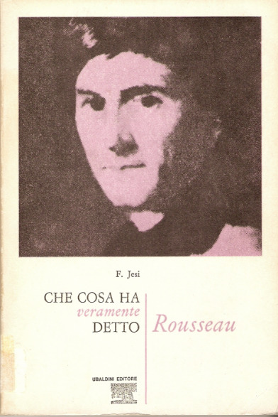Che cosa ha veramente detto Rousseau by Furio Jesi | Goodreads