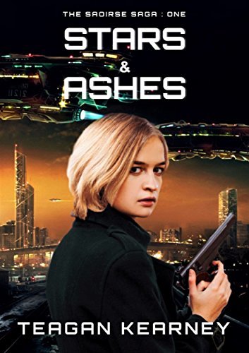 Stars & Ashes: An Sci-fi Romantic Thriller Space Opera