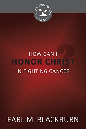 How Can I Honor Christ in Fighting Cancer? book cover