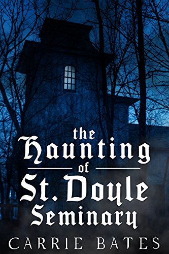 The Haunting of St. Doyle Seminary