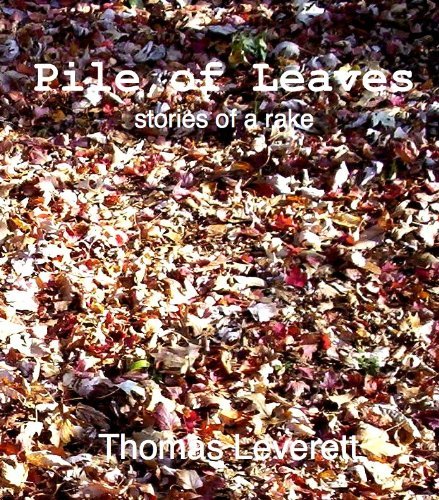 Pile of Leaves: Stories of a Rake