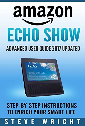 AMAZON ECHO AMAZON ECHO ADVANCED USER GUIDE 2017 UPDATED STEP BY STEP INSTRUCTIONS TO ENRICH YOUR SMART LIFE ECHO ECHO AMAZON ECHO USER MANUAL ALEXA AMAZON ECHO DOT AMAZON ECHO EBOOK PDF visual data 6