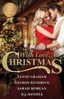 With Love, At Christmas: The Sicilian's Mistress / Christmas in Da Conti's Bed / The Italian's Passionate Proposal / High-Calibre Christmas