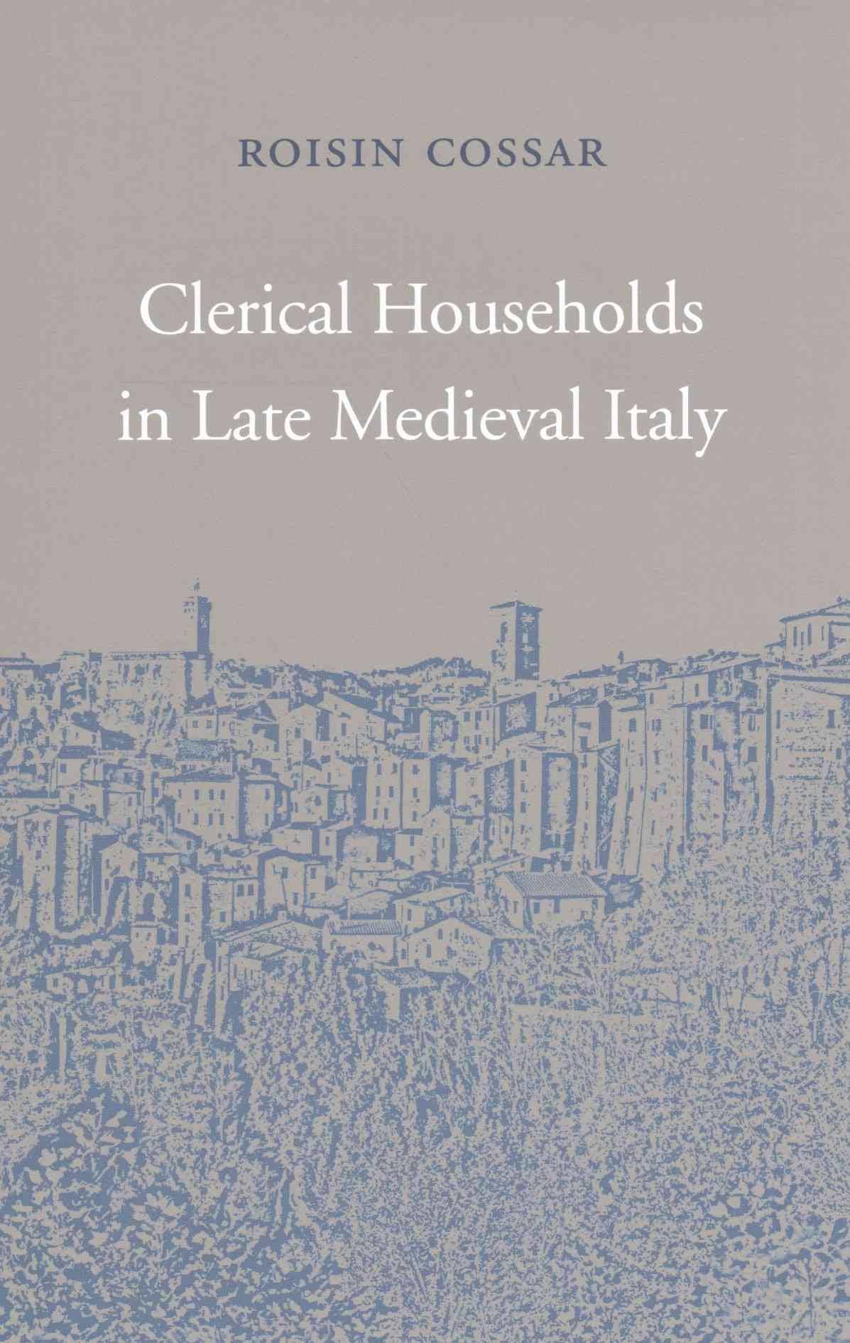 Clerical Households in Late Medieval Italy book cover
