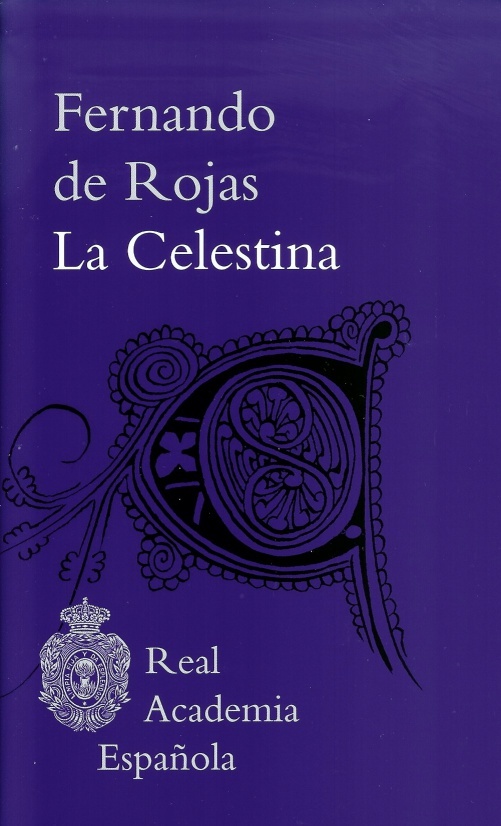 La Celestina: Tragicomedia de Calisto y Melibea by Fernando de Rojas ...