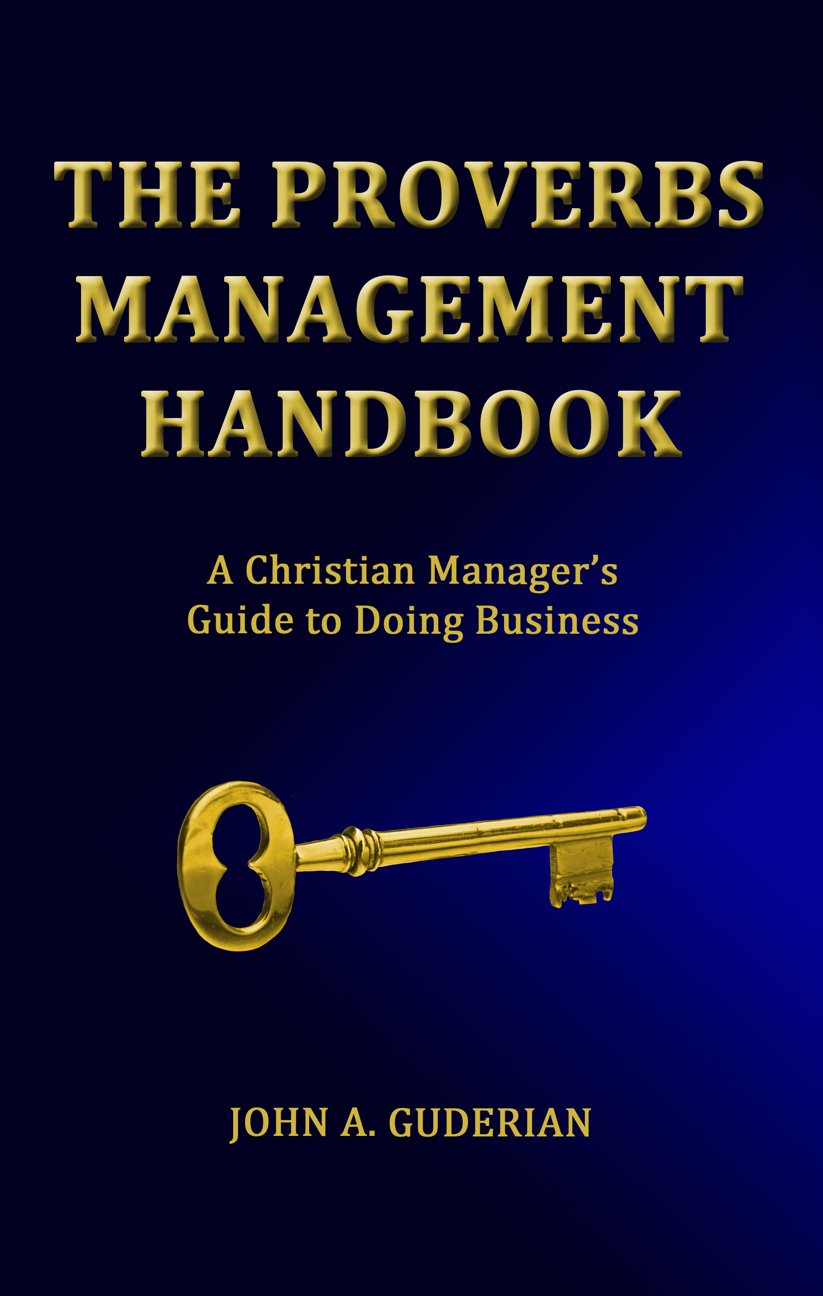 Proverbs Management The Proverbs Management Handbook: A Christian Manager's Guide to Doing ...