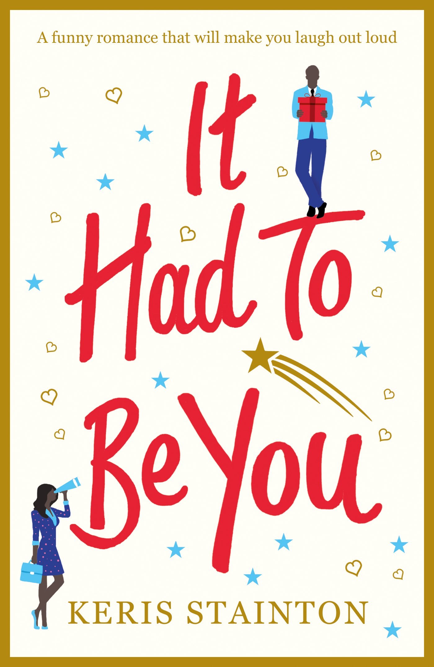 It Had to Be You by Keris Stainton | Goodreads