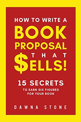 How To Write A Book Proposal That Sells: 15 Secrets To Earn Six Figures ...