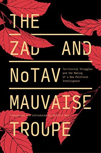 The Zad and NoTAV: Territorial Struggles and the Making of a New Political Intelligence