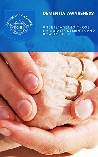 Dementia Awareness: Understanding Those Living With Dementia And How To ...