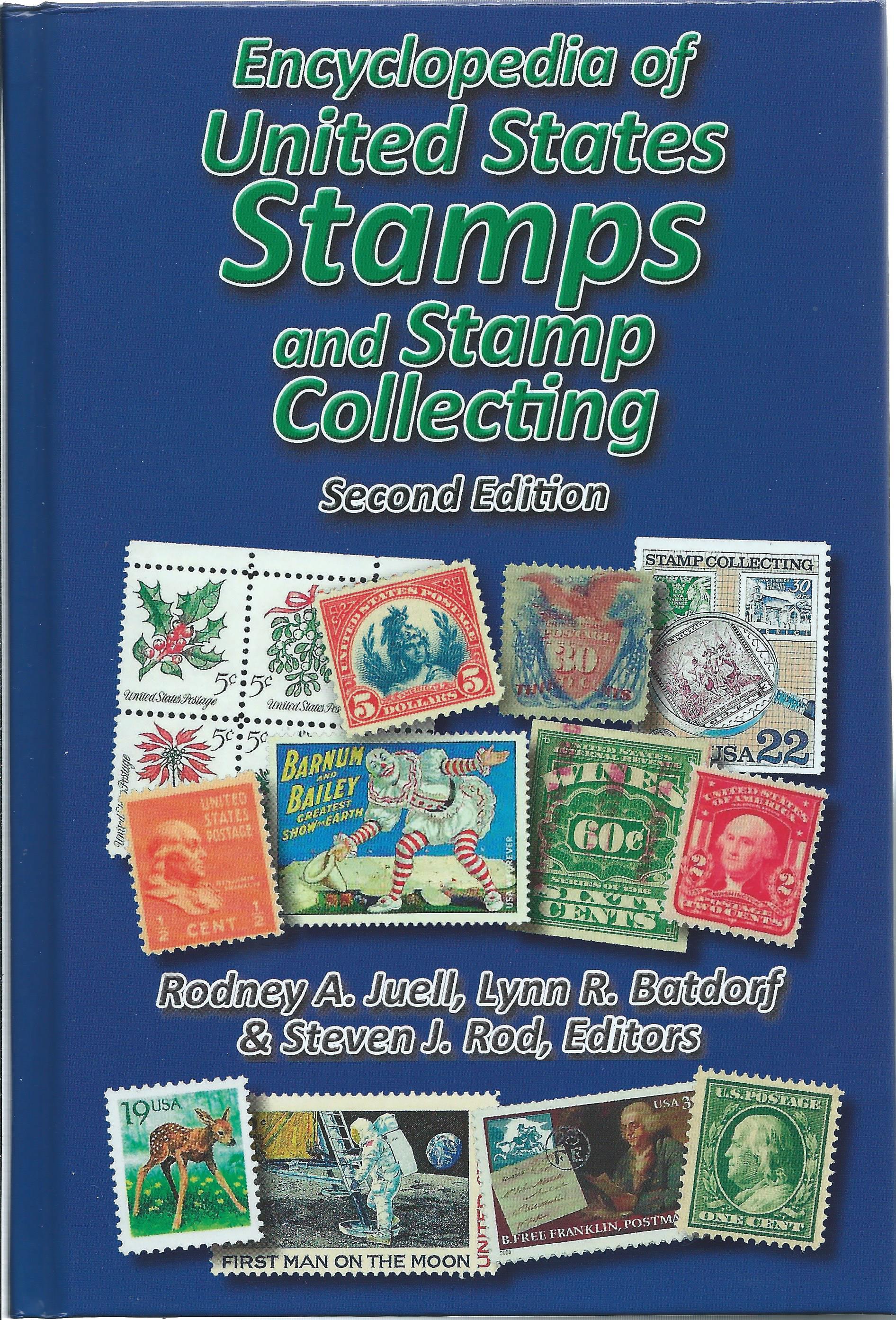 Encyclopedia of United States Stamps and Stamp Collecting, Second Edition by Rodney A. Juell