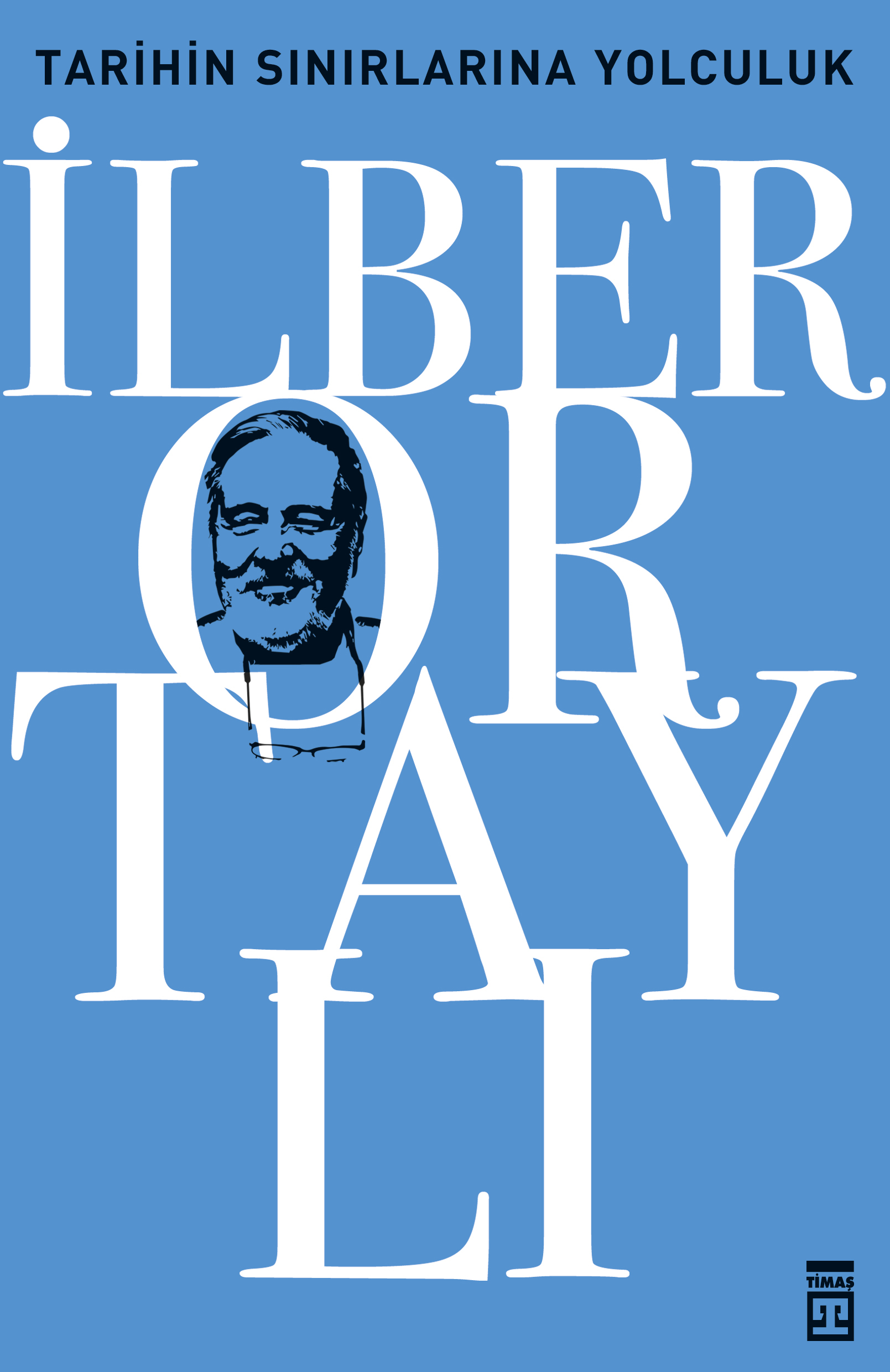 Tarihin Sınırlarına Yolculuk book cover