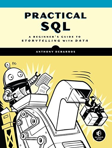 Practical SQL: A Beginner's Guide to Storytelling with Data by Anthony ...