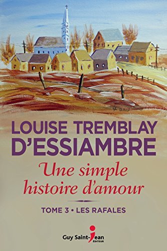 Une simple histoire d'amour, tome 3: Les rafales