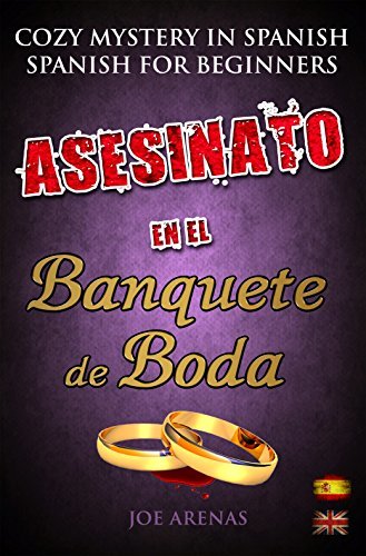 Asesinato en el Banquete de Boda: Cozy Mystery in Spanish for Beginners (Bilingual Parallel Text Spanish - English)