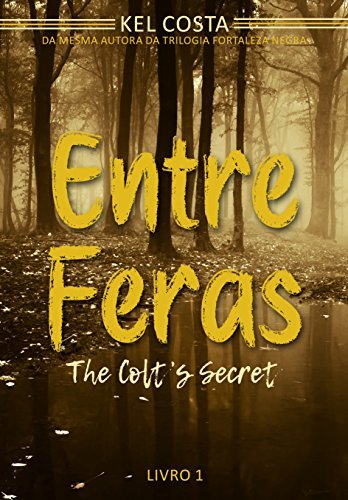 Entre Feras (The Colt's Secret Livro 1) book cover