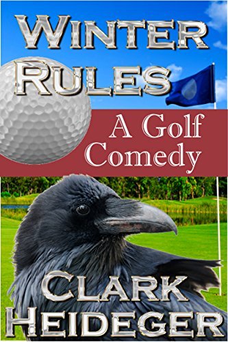 Winter Rules: A Golf Comedy