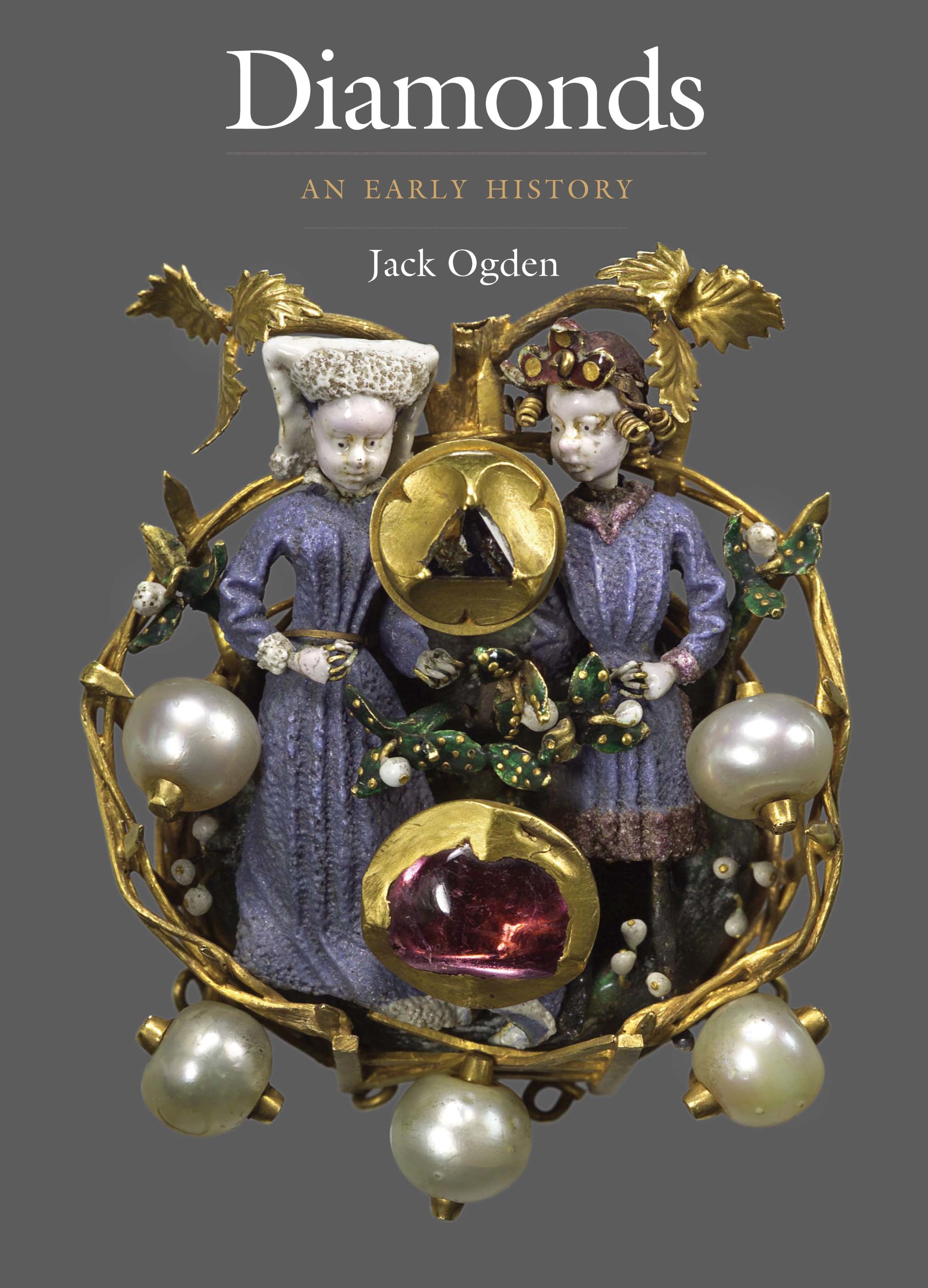 Diamonds An Early History of the King of Gems by Jack Ogden Goodreads