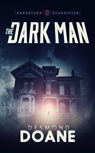 The Dark Man (The Graveyard: Classified Paranormal Thriller Series #1)