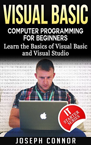 Visual Basic: Computer Programming for Beginners: Learn the Basics of ...