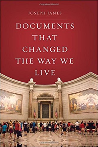 Documents That Changed the Way We Live by Joseph Janes | Goodreads