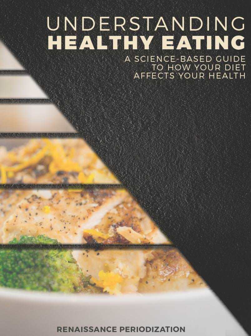 Understanding Healthy Eating: A science based guide to how your diet affects your health