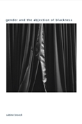Gender and the Abjection of Blackness book cover