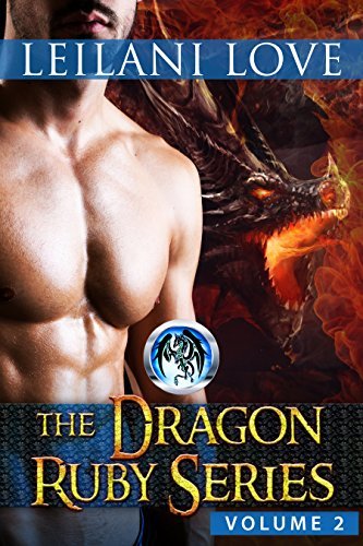 The Dragon Ruby Series: Volume 2 by Leilani Love | Goodreads
