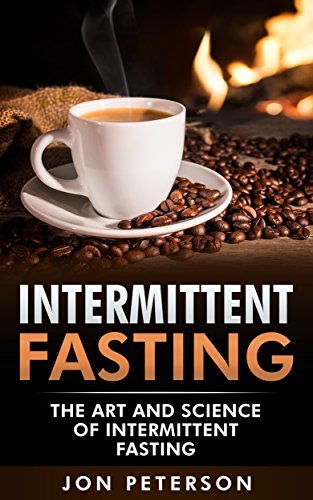 Intermittent Fasting: The Art and Science of Intermittent Fasting by ...