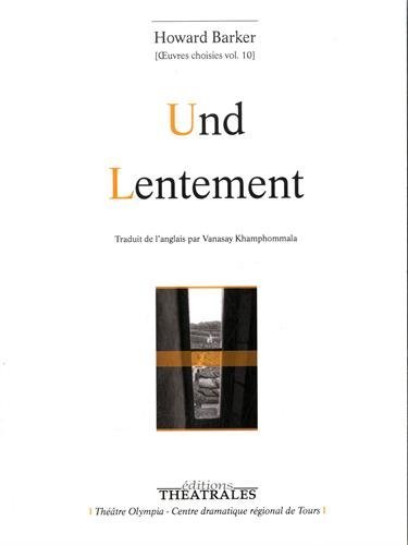 Und , Lentement: OEUVRES CHOISIES VOL 10