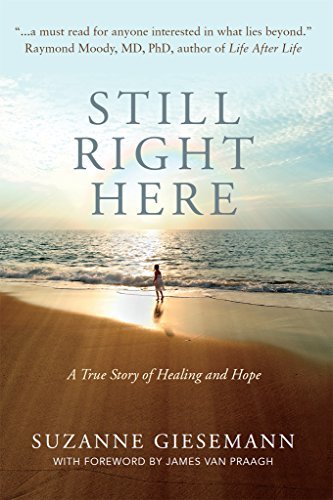 Still Right Here: A True Story of Healing and Hope