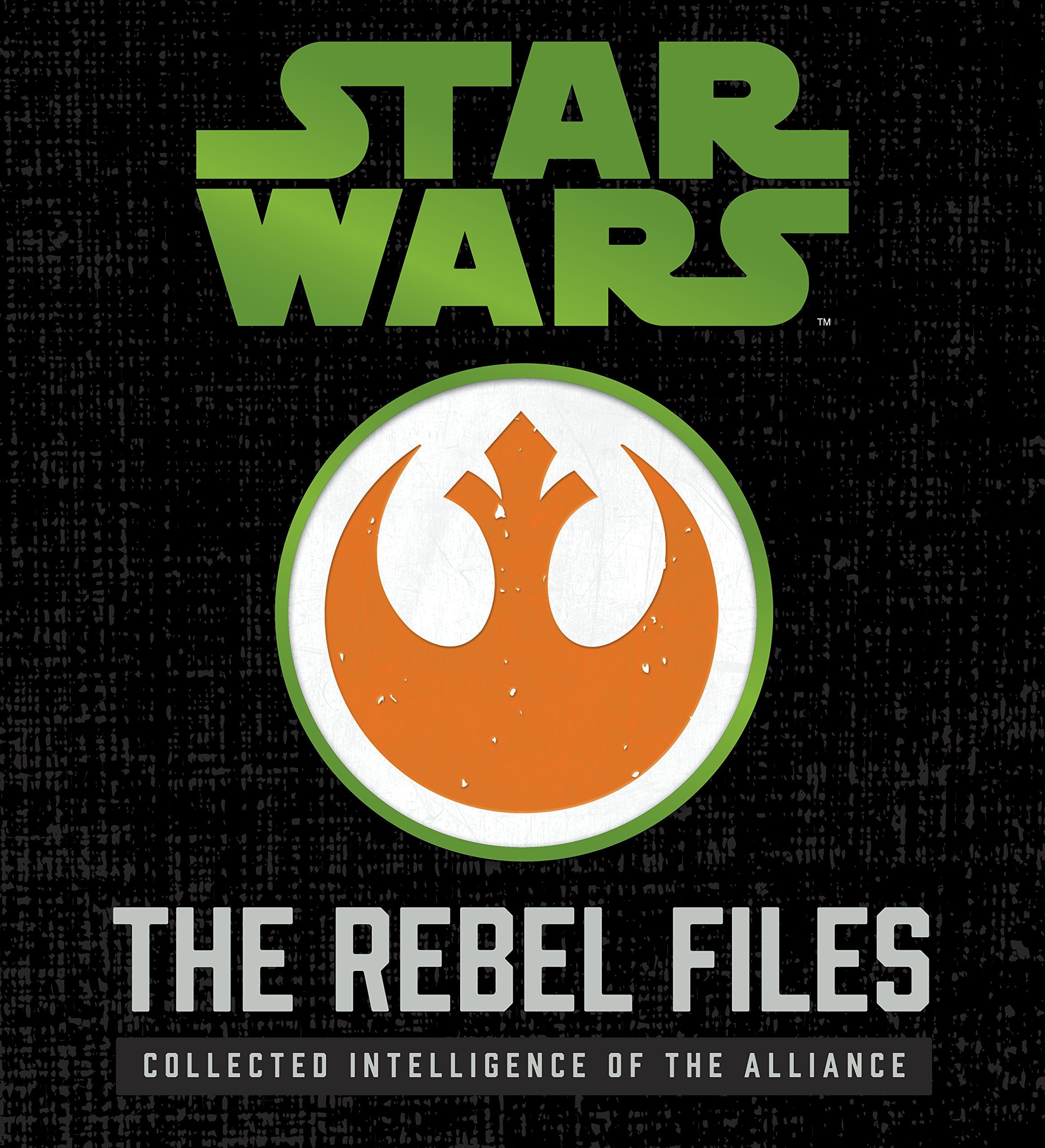 The Rebel Files: Collected Intelligence of the Alliance