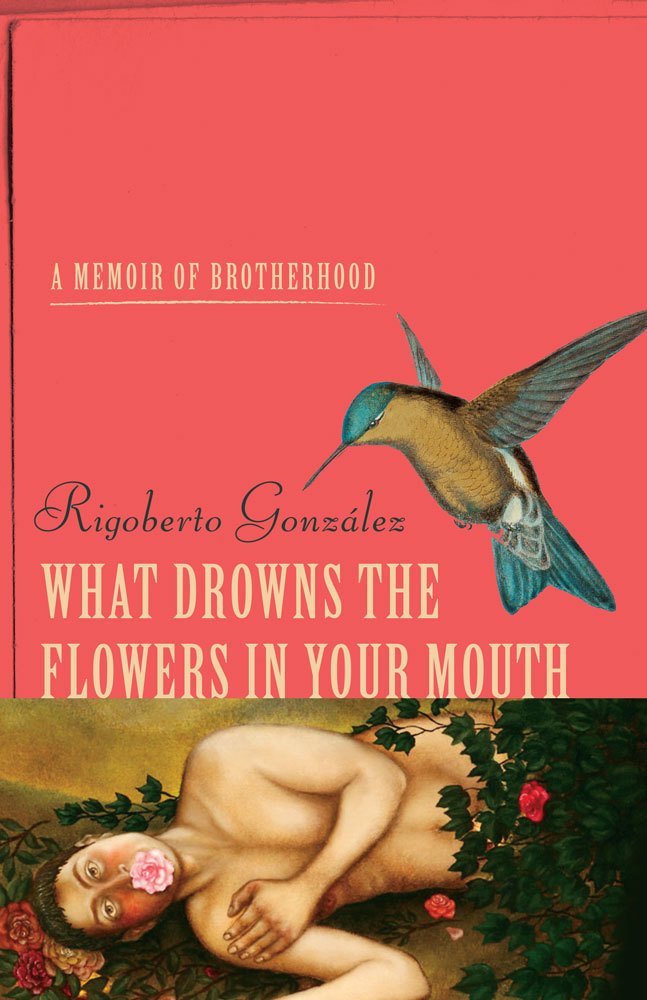 What Drowns the Flowers in Your Mouth book cover