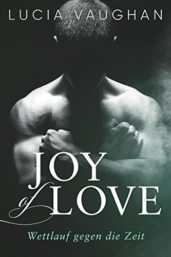 Joy of Love - Wettlauf gegen die Zeit book cover