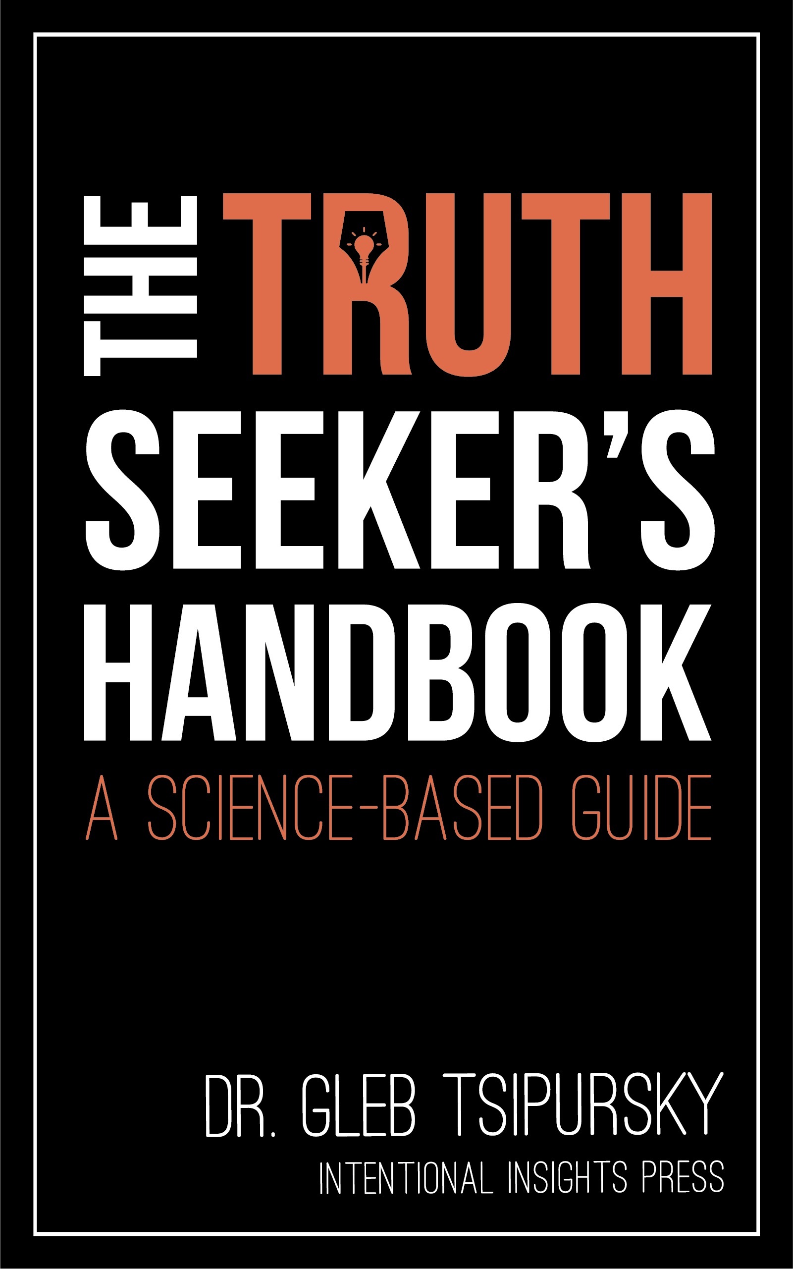 Cover of The Truth-Seeker’s Handbook: A Science-Based Guide