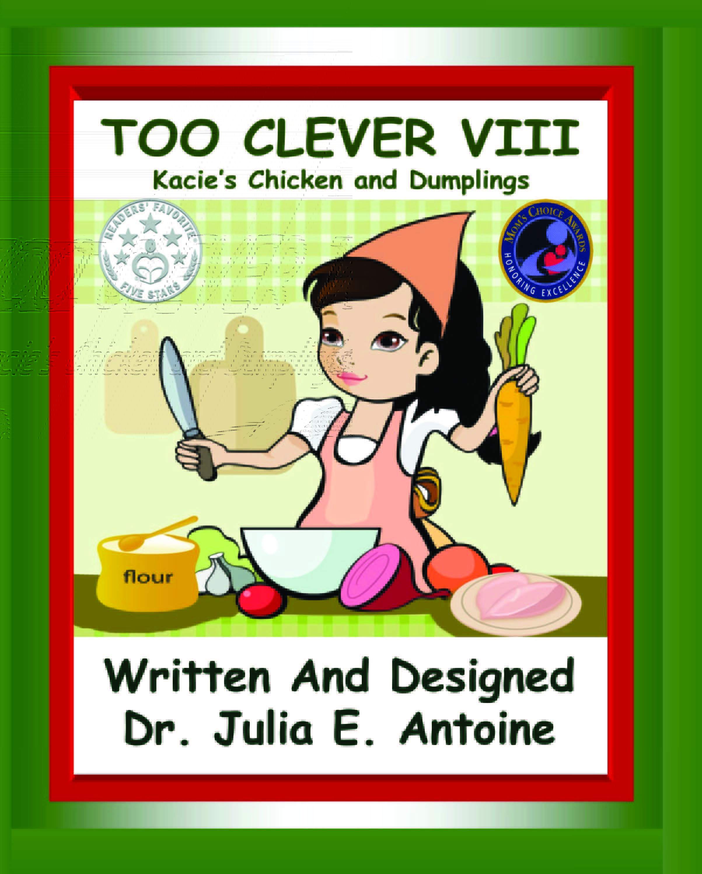 Too-Clever VIII: Kacie's Chicken and Dumplings by Julia E. Antoine ...