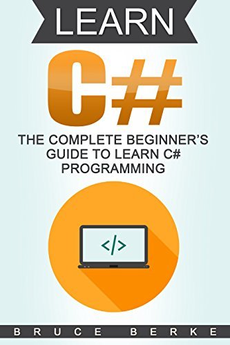 Learn C#: The Complete Beginner’s Guide To Learn C# Programming by ...