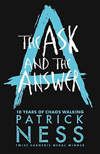 The Ask and the Answer (Chaos Walking, #2)