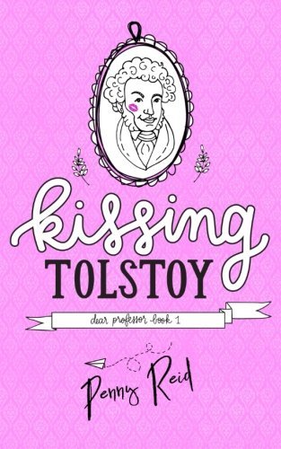 Kissing Tolstoy (Dear Professor, #1)